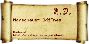 Morschauer Dénes névjegykártya
